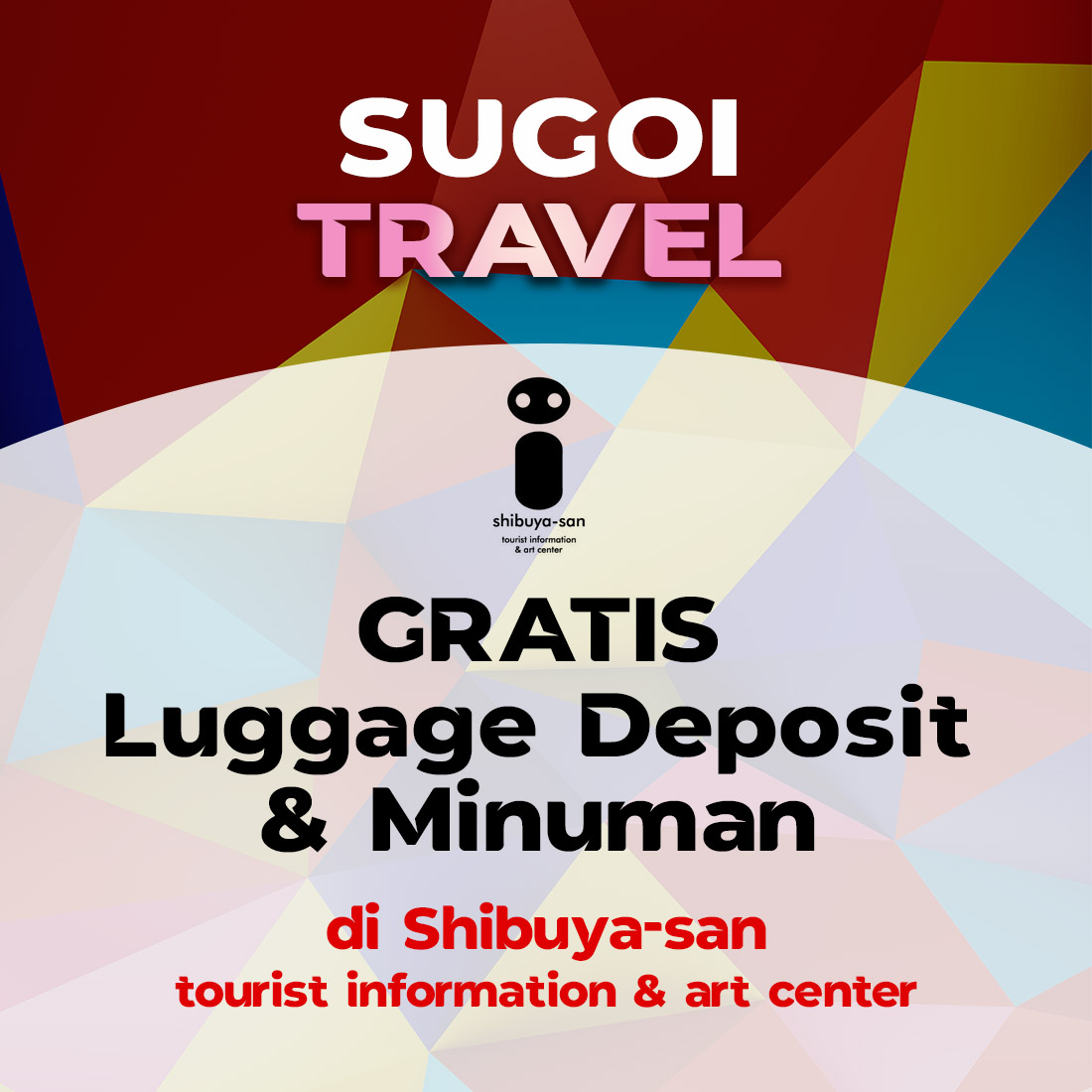 GRATIS Luggage Deposit & Minuman di shibuya san